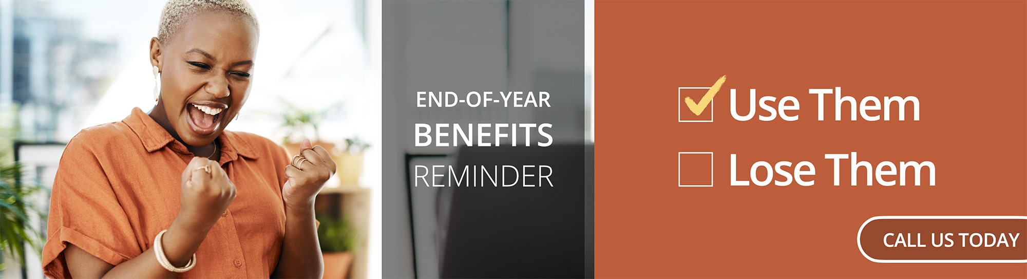 use your end of year benefits - learn more
